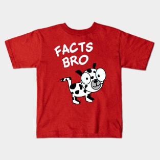 Facts Bro Kids T-Shirt